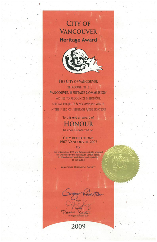City of Vancouver Heritage Award through the Vancouver Heritage Commission to recognize and honour special projects and accomplishments in the field of Heritage Conservation.