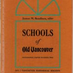 Sandison, James. M, ed. Schools of Old Vancouver. 
